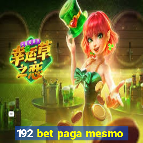 192 bet paga mesmo